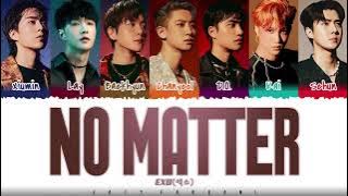 EXO - 'NO MATTER' (훅!) Lyrics [Color Coded_Han_Rom_Eng]