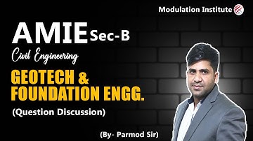 Session-2 (AMIE Question Discussion) | Geotech and Foundation Engineering For AMIE Sec-B Civil Engg.