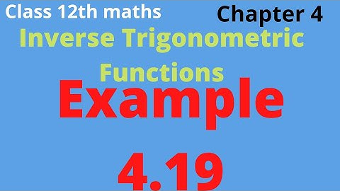 class 12th maths | Example 4.19 | chapter 4 | Inverse trigonometric functions #rhomathematics