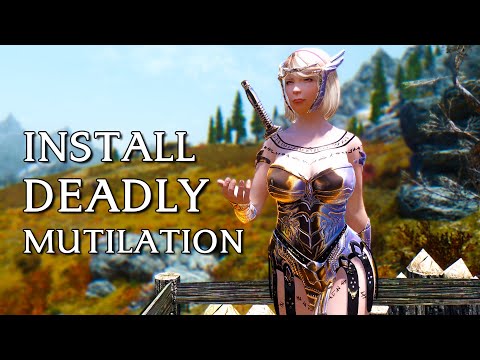 How to Install Deadly Mutilation for Skyrim