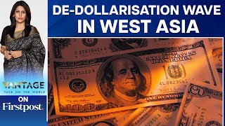 De-Dollarisation Drive: Why Iraq Has Decided to Abandon the US Dollar | Vantage with Palki Sharma