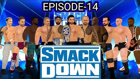 SmackDown Episode-14 | WR3D Universe mode
