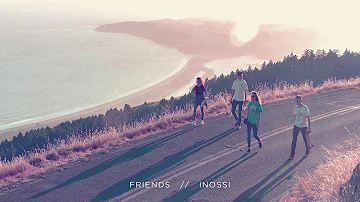 INOSSI - Friends (Official)