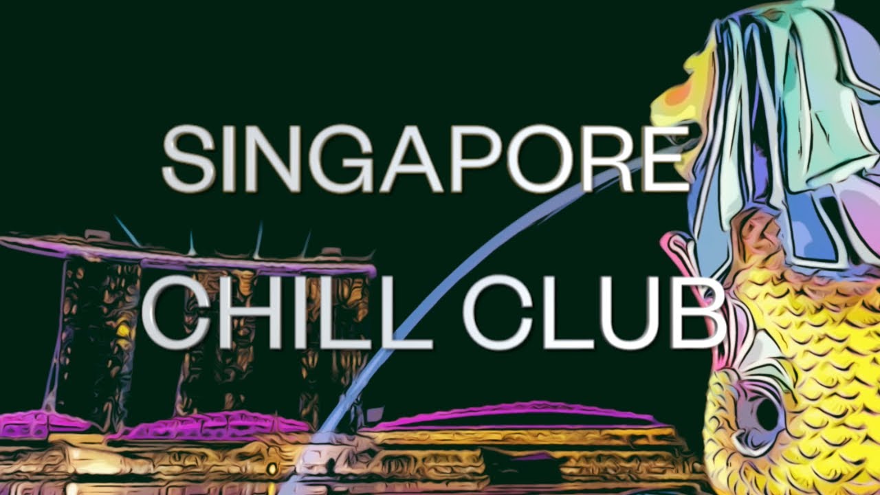 Singapore | Chill music for stress relief and mood elevation | Lofi Music | Study | Deep Focus