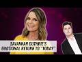 Savannah Guthrie's Emotional Return To The 'Today' Show | Naughty But Nice