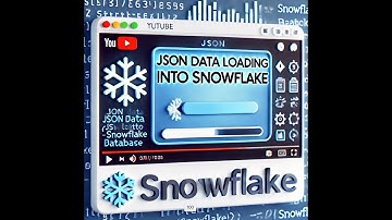 How to Load JSON Data into Snowflake Tables - Step-by-Step Tutorial