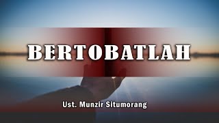 [LIVE]  BERTOBAT LAH | Ust.Munzir Situmorang