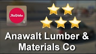 Anawalt Lumber & Materials Co North Hollywood Remarkable 5 Star Review by Rod S.