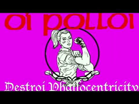 OI POLLOI - DESTROI PHALLOCENTRICITY (Official Music Video) Saorsa LP Ⓐ