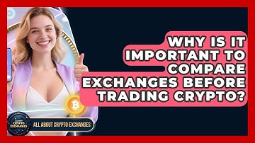 Why Is It Important to Compare Exchanges Before Trading Crypto? - All About Crypto Exchanges