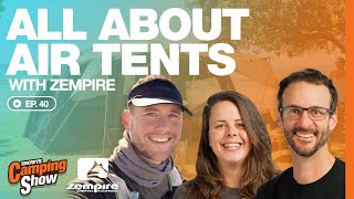 Ep 40 - All About Air Tents With Zempire