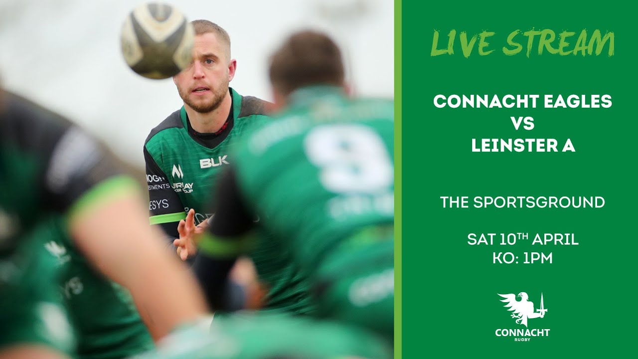 LIVE STREAM Connacht Eagles vs Leinster A