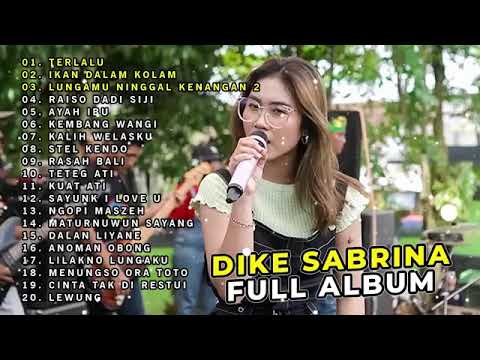 DIKE SABRINA FULL ALBUM #TERLALU