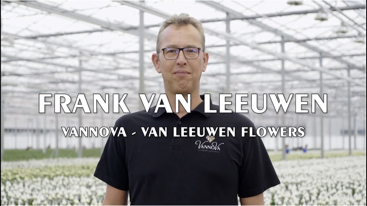 VannoVa Master Growers | Meet Frank van Leeuwen of Van Leeuwen Flowers