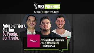 Episode 17 - Freela (UAE, Future of Work) | Startup & Team - Sebastian & Ary, Founders
