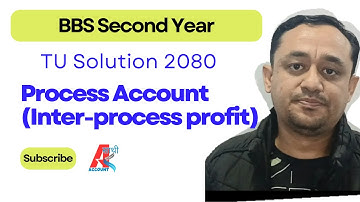 Process Account(Inter-process profit||TU Solution 2080||BBS Second Year||Cost & Management Account||