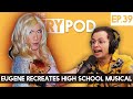 Eugene Recreates High School Musical - TryPod Ep. 39