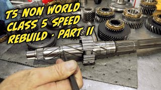 Learn how to Rebuild a T5 Non World Class 5 Speed Transmission  Part II