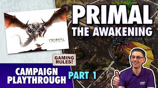 Primal: The Awakening - Campaign Playthrough & Giveaway Primal: The Awakening - Campaign Playthrough & Giveaway