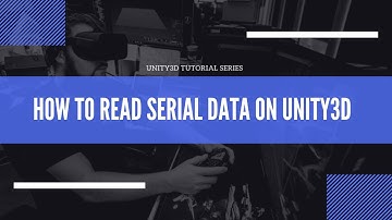 How to read serial data on Unity3D / Unity3D Tutorial