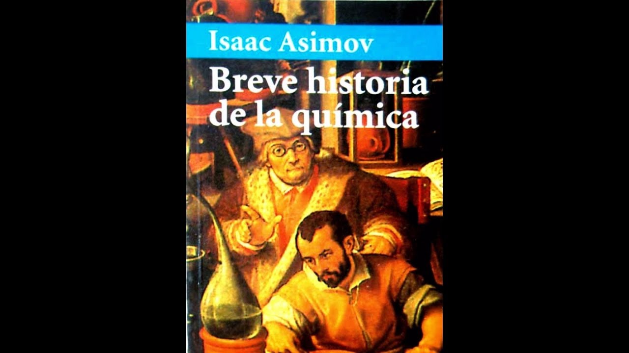 Breve historia de la química- isaac asimov cap 3-4 - YouTube