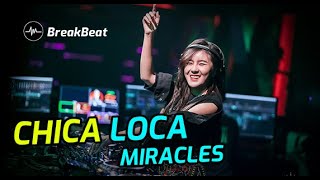 DJ CHICA LOCA X MIRACLES BREAKBEAT TERBARU FULL BASS