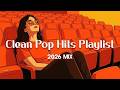 Clean Pop Hits Clean Music Safe For Work Family Friendly School Kids Music Clean Mix 2026 mp3