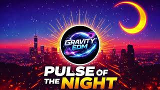 PULSE OF THE NIGHT ⚡ EDM 2026  Ultimate Festival Energy Music