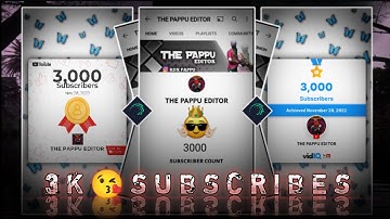 "3K SUBSCRIBE COMPLETE special video edit alight xml" by THE PAPPU EDITOR