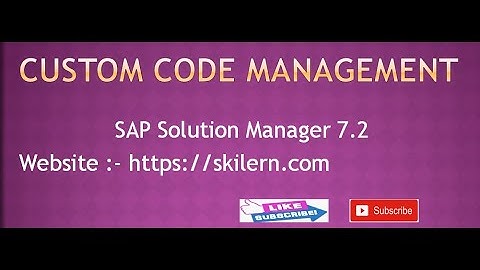 Custom Code Management - SAP Solution Manager 7.2