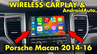 Wireless CarPlay and AndroidAuto in Porsche Macan 2014, 2015, 2016 model years