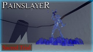 Painslayer | Sacred Trial | No Failure Run