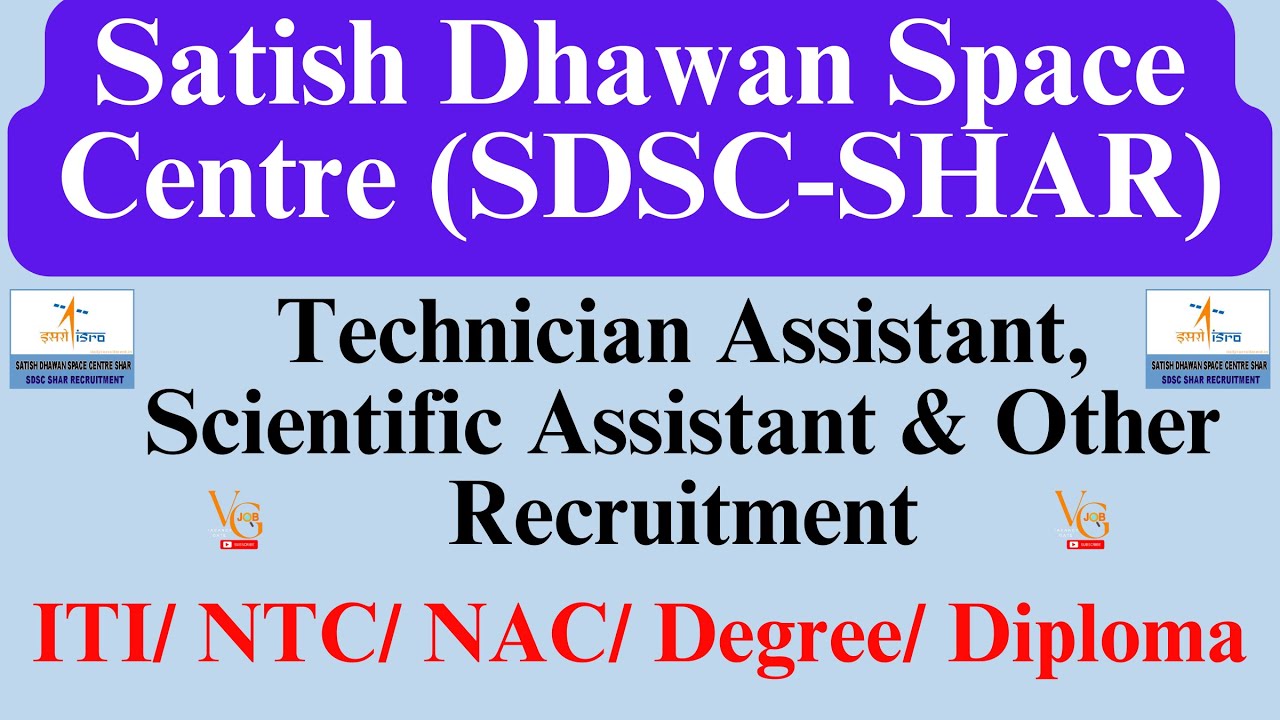SDSC–SHAR TECHNICIAN ASSISTANT, SCIENTIFIC ASSISTANT RECRUITMENT 2023 || APPLY FOR 94 POSTS ||