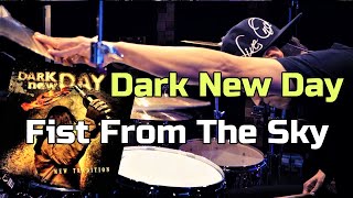 DARK NEW DAY - fist from the sky - Drum Cover