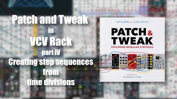 Patch and Tweak in VCV Rack - Creating step sequences from time divisions