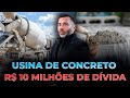 Análise de empresa endividada | Usina de Concreto