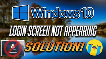 FIX Login Screen Not Appearing or Password Box Not Showing Up in Windows 10