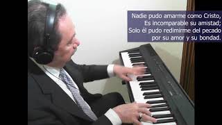 Video thumbnail of "No One Ever Cared for Me Like Jesus (Yo Quisiera Hablarte del Amor de Cristo), piano: Leslie M Gomez"