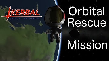 KSP Orbital Rescue Mission : Tutorial