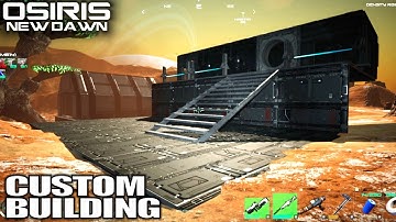 New Building With Custom Building Parts | Osiris New Dawn Gameplay | Part 13