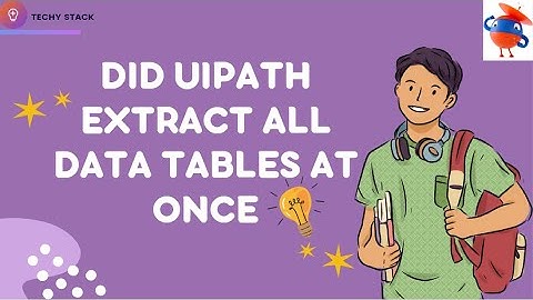 Uipath : Extract Multiple Data Tables from Websites - RPA Challenge19 #techystack #ai #rpachallenge