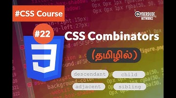 #22   CSS Combinators - (Tamil) (Tutorial) | CSS3 Course