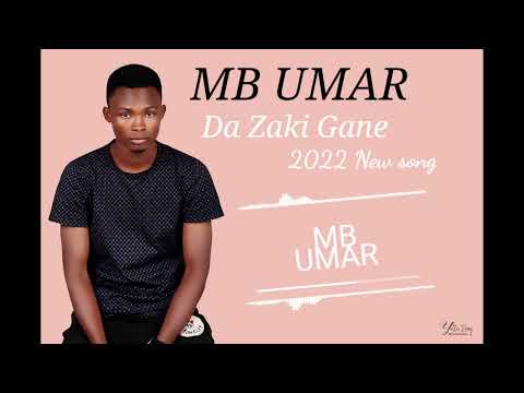 MB UMAR Da Zaki Gane New Song 2022 