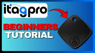 iTagPro - How To Use for Beginners (Full Guide) 2026! screenshot 5