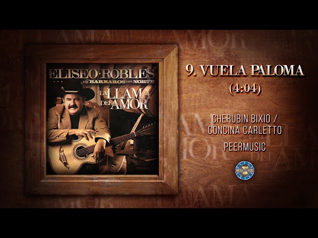 Eliseo Robles Y Los Barbaros Del Norte - Vuela Paloma