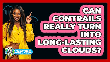 Can Contrails Really Turn Into Long-lasting Clouds? - Weather Watchdog