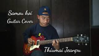 Sa mau koi | guitar cover | Thiumai Jeanpu