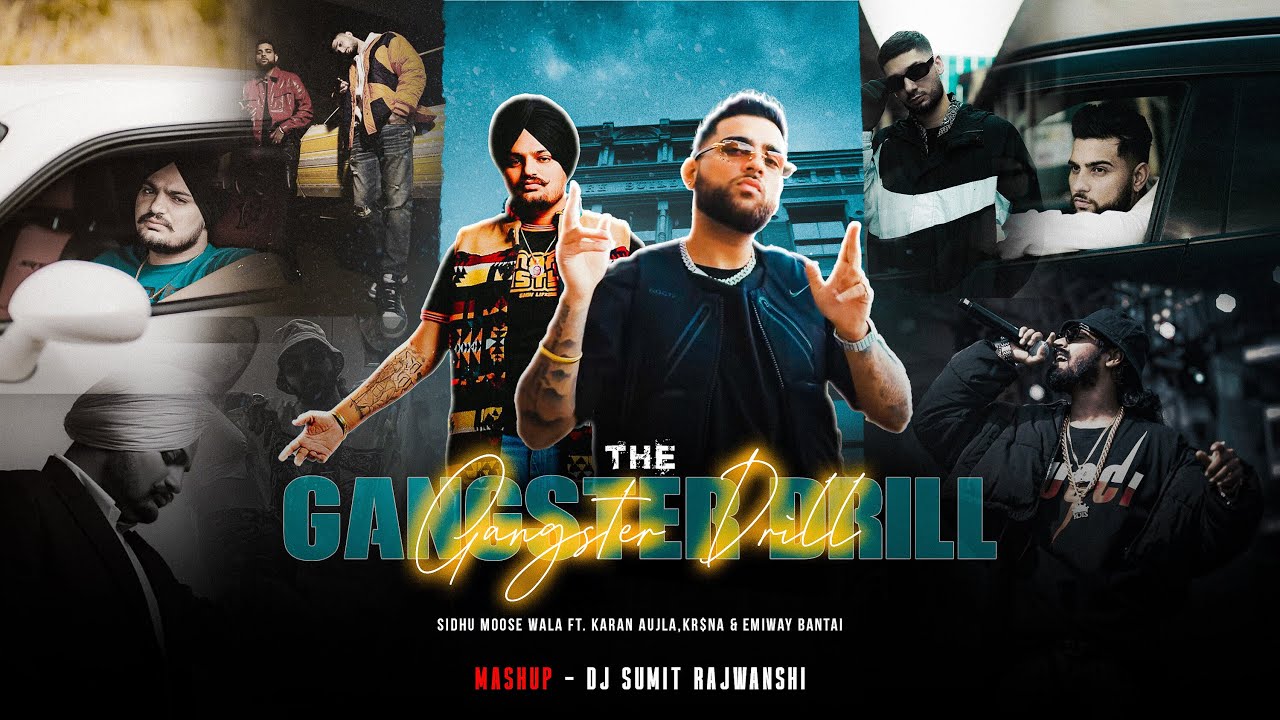 The Gangster Drill Mashup – Sidhu Moose Wala Ft. Karan Aujla | DJ Sumit Rajwanshi |SR Music Official