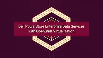 Dell PowerStore Enterprise Data Services with OpenShift Virtualization