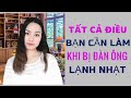 Khi bị đàn ông lạnh nhạt- Đây là tất cả những điều cần biết-Toàn Nguyễn